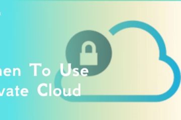 When To Use Private Cloud? The Advantages and Disadvantages of This Solution