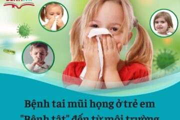 Bệnh tai mũi họng ở trẻ em: “Bệnh tật” đến từ môi trường